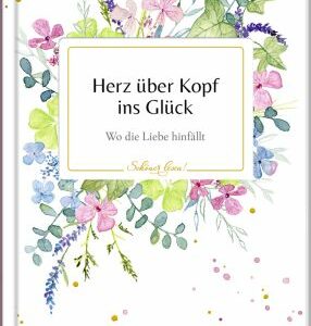 Schöner lesen! No. 33: Herz über Kopf ins Glück