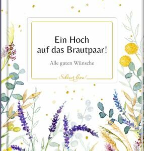 Schöner lesen! No. 34: Ein Hoch auf das Brautpaar!