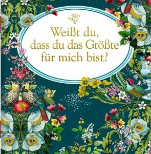 Schöne Grüße: Weißt du, dass du das Größte für mich bist? (Behr)