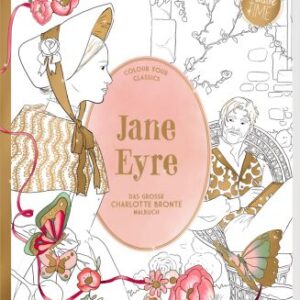 Jane Eyre - Das große Charlotte Brontë-Malbuch (Creative Time)