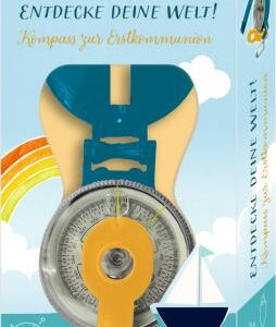 Entdecke deine Welt! - Kompass zur Erstkommunion