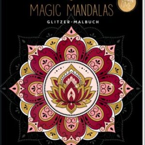Spirit & Soul Magic Mandalas - Glitzer-Malbuch (Creative Time)