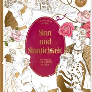 Sinn & Sinnlichkeit - Das große Jane-Austen-Malbuch (Creative Time)
