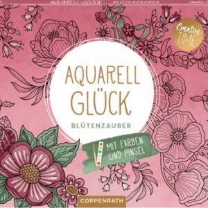 Aquarell-Glück Blütenzauber - Creative Time