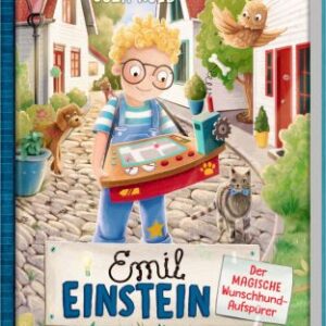 Emil Einstein (Bd. 4) - Der magische Wunschhund-Aufspürer
