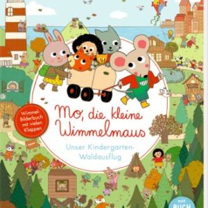 Mo, die kleine Wimmelmaus-Unser Kindergarten-Waldausflug (Buchbonus)