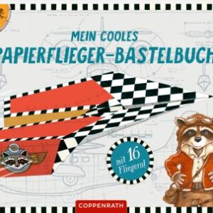 Mein cooles Papierflieger-Bastelbuch (Lenny Hunter)