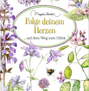 Schöne Grüße: Folge deinem Herzen auf dem Weg zum Glück (Bastin)