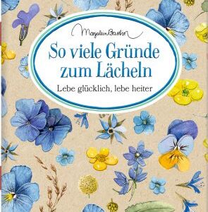 Schöne Grüße: So viele Gründe zum Lächeln (M. Bastin)