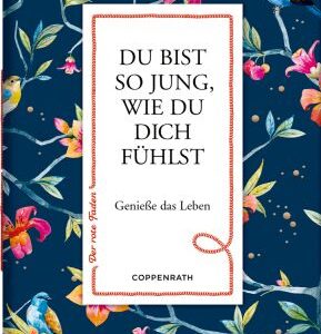 Der rote Faden No. 189: Du bist so jung, wie du dich fühlst