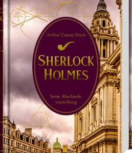 Kleine Schmuckausgabe: Sherlock Holmes (Bd.7) - Seine Abschiedsvorstellung