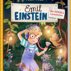 Emil Einstein (Bd.6) - Das geniale Lauschofon