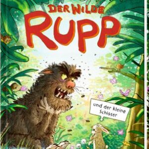 Der wilde Rupp und der kleine Schisser