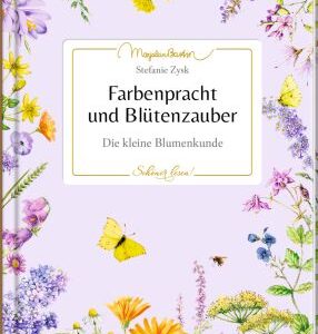 Schöner lesen! No.42: Farbenpracht & Blütenzauber - M.Bastin