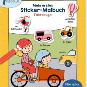 Mein erstes Sticker-Malbuch: Fahrzeuge - Mini-Künstler