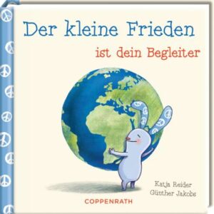 Das kleine Glück & seine Freunde: Der kleine Frieden ist dein Begleiter