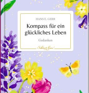 Schöner lesen! No. 52: Kompass für ein glückliches Leben