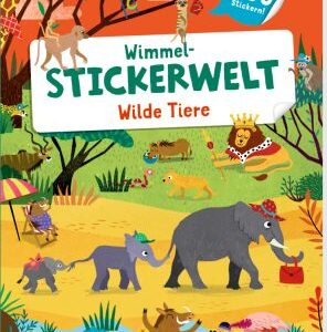 Wimmel-Stickerwelt: Wilde Tiere