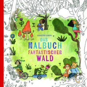 Fantastischer Wald - Das Malbuch