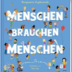 Menschen brauchen Menschen